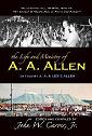 The Life and Ministry of A. A. Allen
